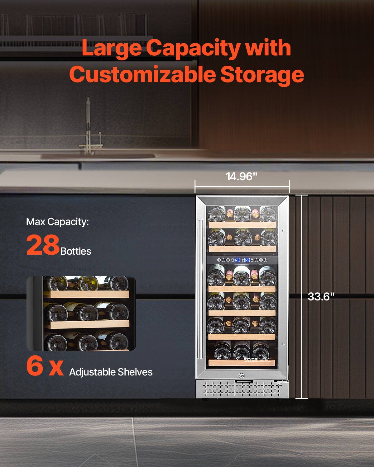 Large Capacity with Customizable Storage

Max Capacity: 28 Bottles

6 x Adjustable Shelves

14.96" x 33.6"