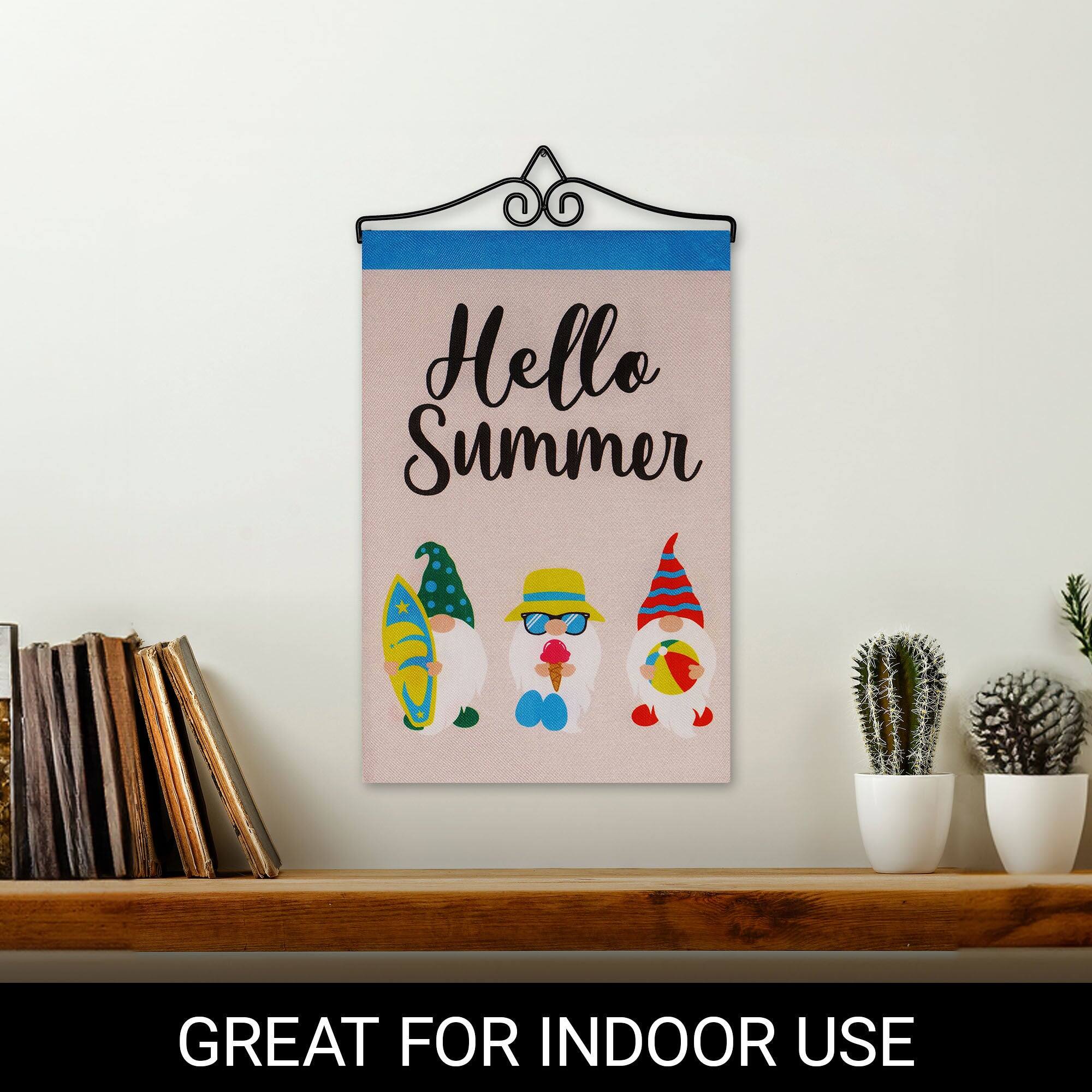 Hello Summer  
GREAT FOR INDOOR USE
