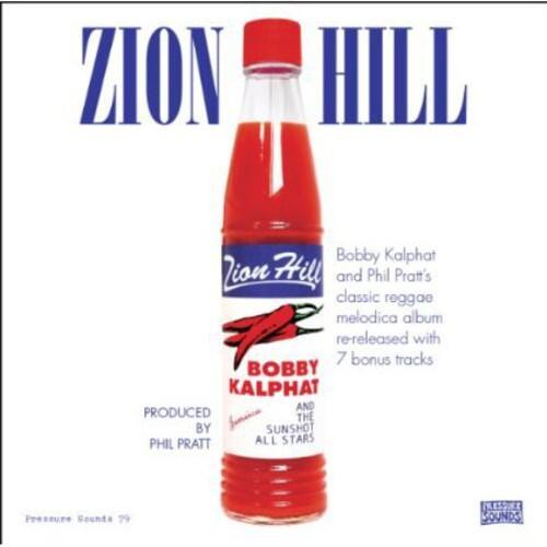 ZION HILL

Bobby Kalfat and Phil Pratt's classic reggae melodica album re-released with 7 bonus tracks

BOBBY KALPHAT AND THE ALL STARS

PRODUCED BY SUNSHOT PHIL PRATT

Pressure Sounds 79