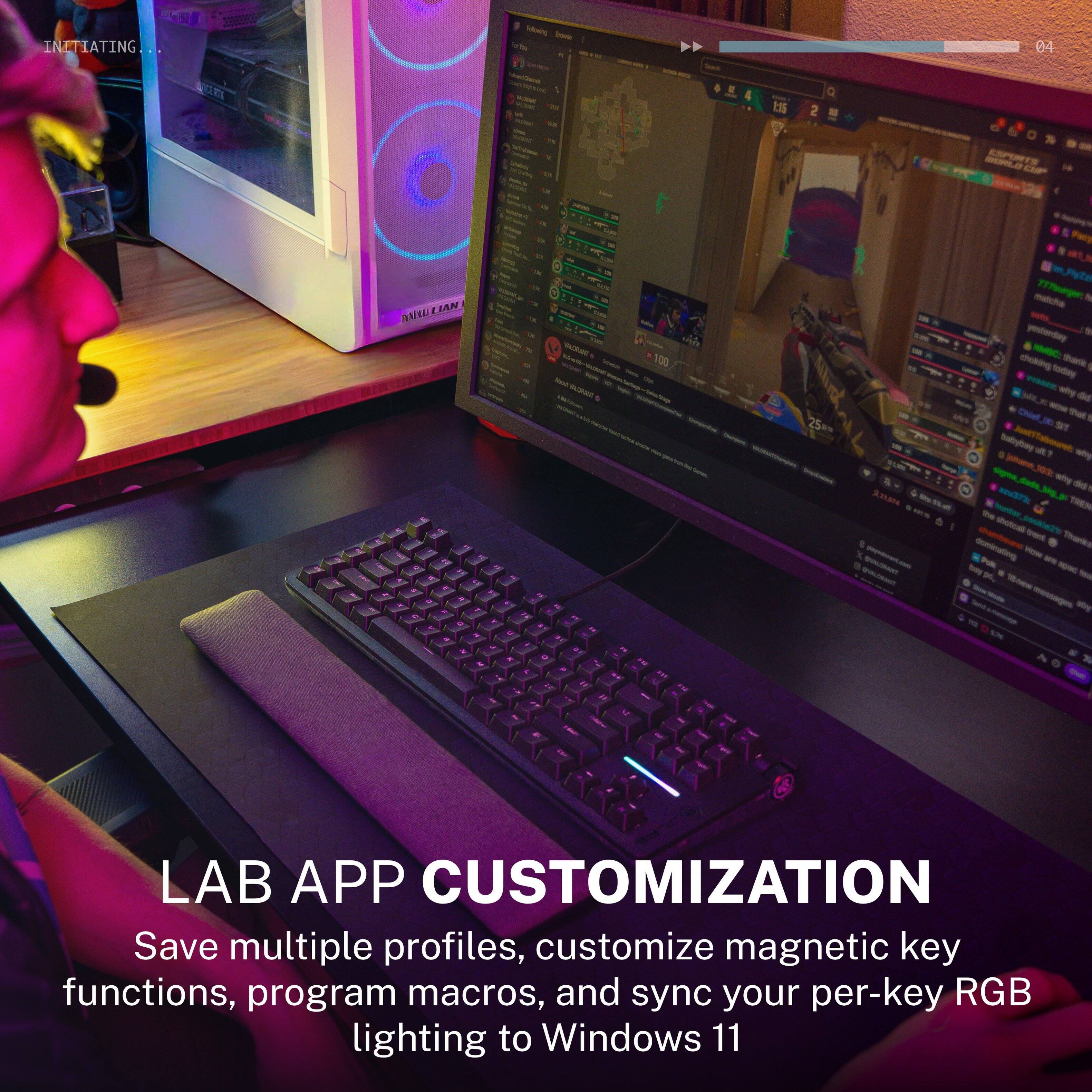 INITIATING 04

LAB APP CUSTOMIZATION
Save multiple profiles, customize magnetic key functions, program macros, and sync your per-key RGB lighting to Windows 11