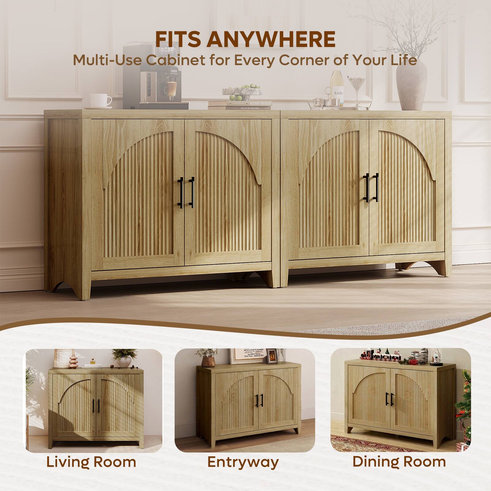 FITS ANYWHERE  
Multi-Use Cabinet for Every Corner of Your Life  

Living Room  
Entryway  
Dining Room