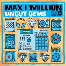 Max I Million - Uncut Gems - VINYL LP