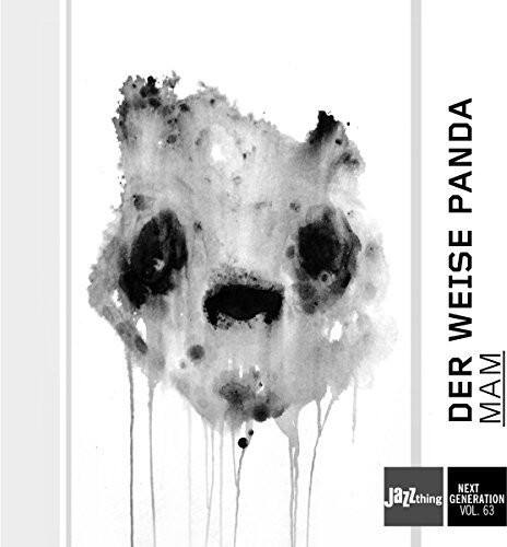 PANDA WEISE DER MA NEXT jazZthing GENERATION VOL. 63

DER WEISE PANDA
MAM

NEXT GENERATION VOL. 63