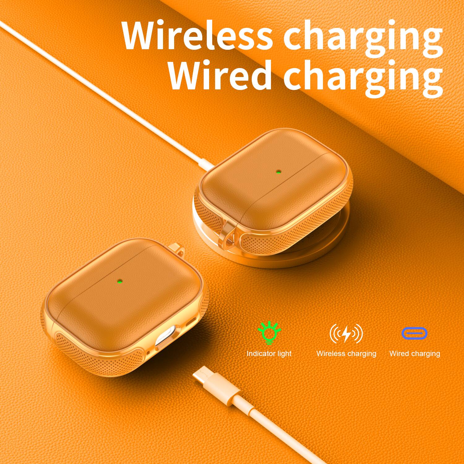 Wireless charging  
Wired charging  

Indicator light  
Wireless charging  
Wired charging