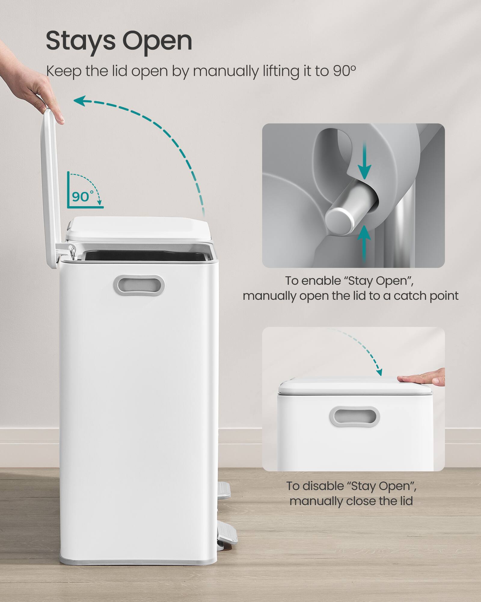 Stays Open  
Keep the lid open by manually lifting it to 90°

To enable "Stay Open", manually open the lid to a catch point

To disable "Stay Open", manually close the lid