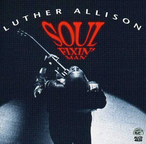 Luther Allison  
Soul Fixin' Man  
ALCD 4820