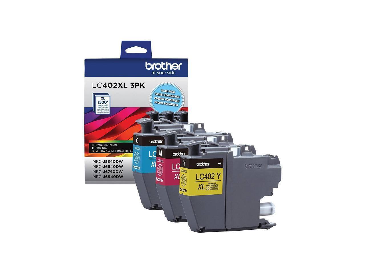 brother at your side  
LC402XL 3PK  
1500 page yield  
VALUE PACK  
PAQUETE ECONOMIQUE  
PAQUETE ECONOMICO  
PACOTE ECONOMICO  
C CYAN / CIAN / CIANO  
M MAGENTA / MAGENTA / MAGENTA  
Y YELLOW / JAUNE / AMARILLO / JAUNE / AMARILLO  
MFC-J5340DW  
MFC-J6540DW  
MFC-J6740DW  
MFC-J6940DW  
brother  
LC402XL  
LC402XL  
LC402XL  
LC402 Y