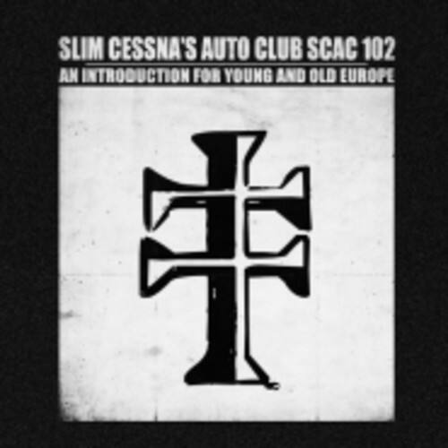 SLIM CESSNA'S AUTO CLUB SCAC 102  
AN INTRODUCTION FOR YOUNG AND OLD EUROPE