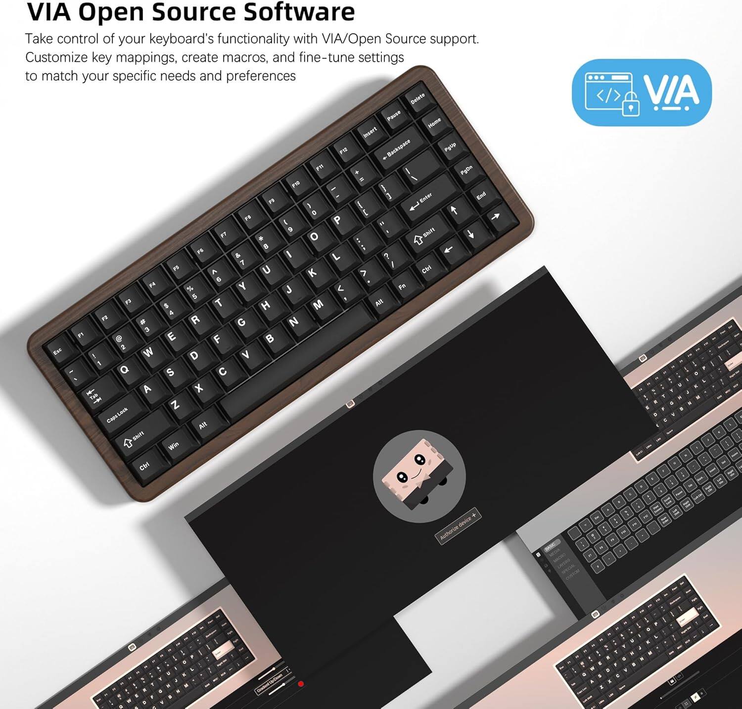 VIA Open Source Software

Take control of your keyboard's functionality with VIA/Open Source support. Customize key mappings, create macros, and fine-tune settings to match your specific needs and preferences.