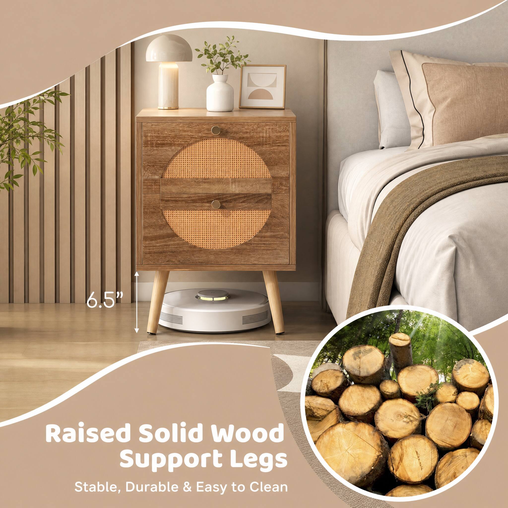 6.5"  
Raised Solid Wood Support Legs  
Stable, Durable & Easy to Clean