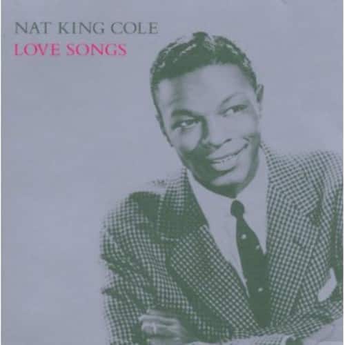 Nat King Cole - Love Songs  - COMPACT DISCS