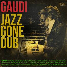 Gaudi - Jazz Gone Dub - VINYL LP