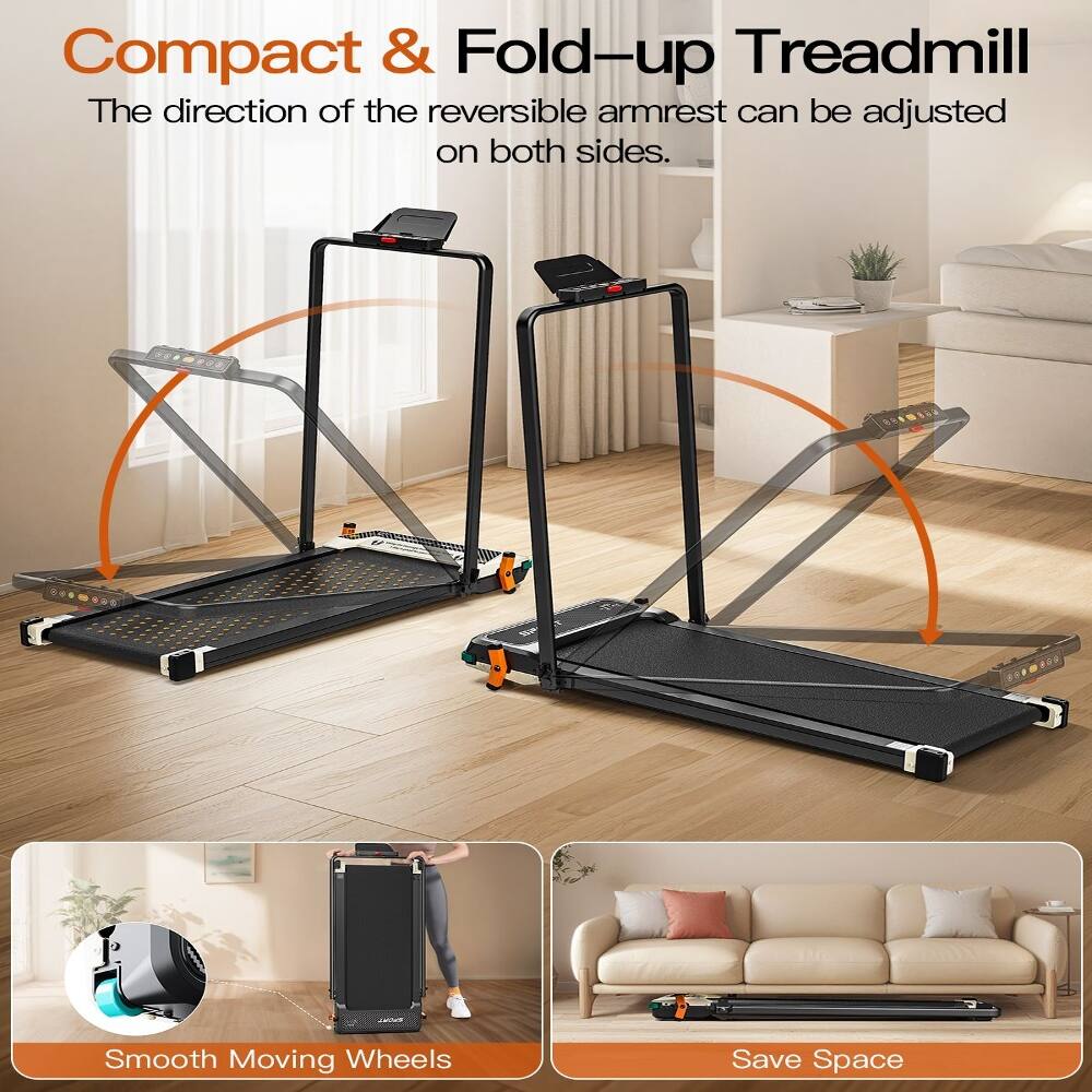 Compact & Fold-up Treadmill  
The direction of the reversible armrest can be adjusted on both sides.  
Smooth Moving Wheels  
Save Space