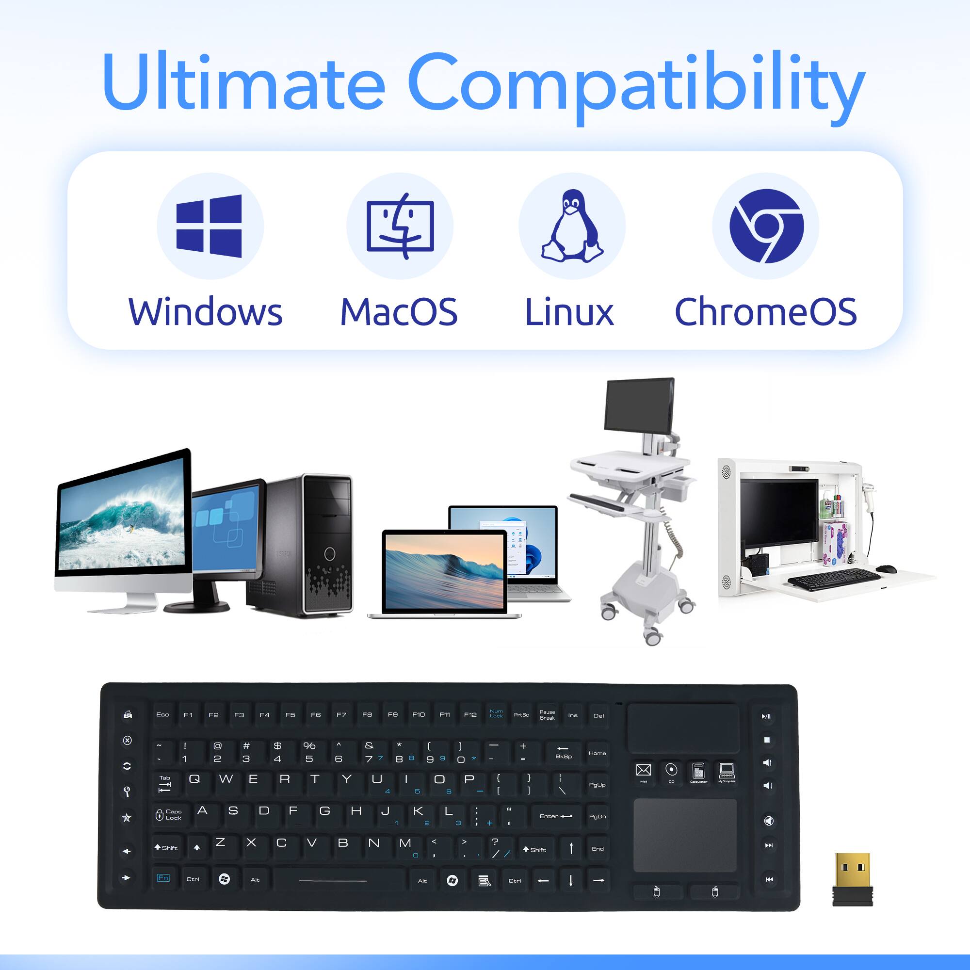 Ultimate Compatibility Windows MacOS Linux ChromeOS - F1 . F2 . . . - . - . - 0 I de / - - - .. - C Y . - a  . 4 - & 1 2 3 4 5 a 7 1 - Q W E H T Y U . - A S D F G H J - I I a - 1 - + I  I + - - . I I - - - I Cr - - PA makn  - 1 d  -- Z x C V  N M - . . d 7 / 2 a s 1 Ce -  - - . -