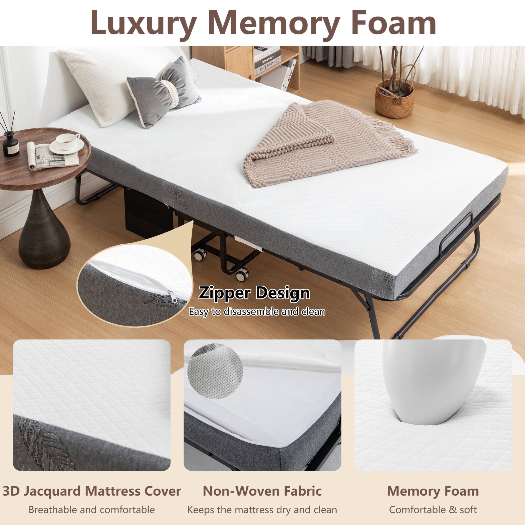 Luxury Memory Foam

Zipper Design  
Easy to disassemble and clean

3D Jacquard Mattress Cover  
Breathable and comfortable

Non-Woven Fabric  
Keeps the mattress dry and clean

Memory Foam  
Comfortable & soft