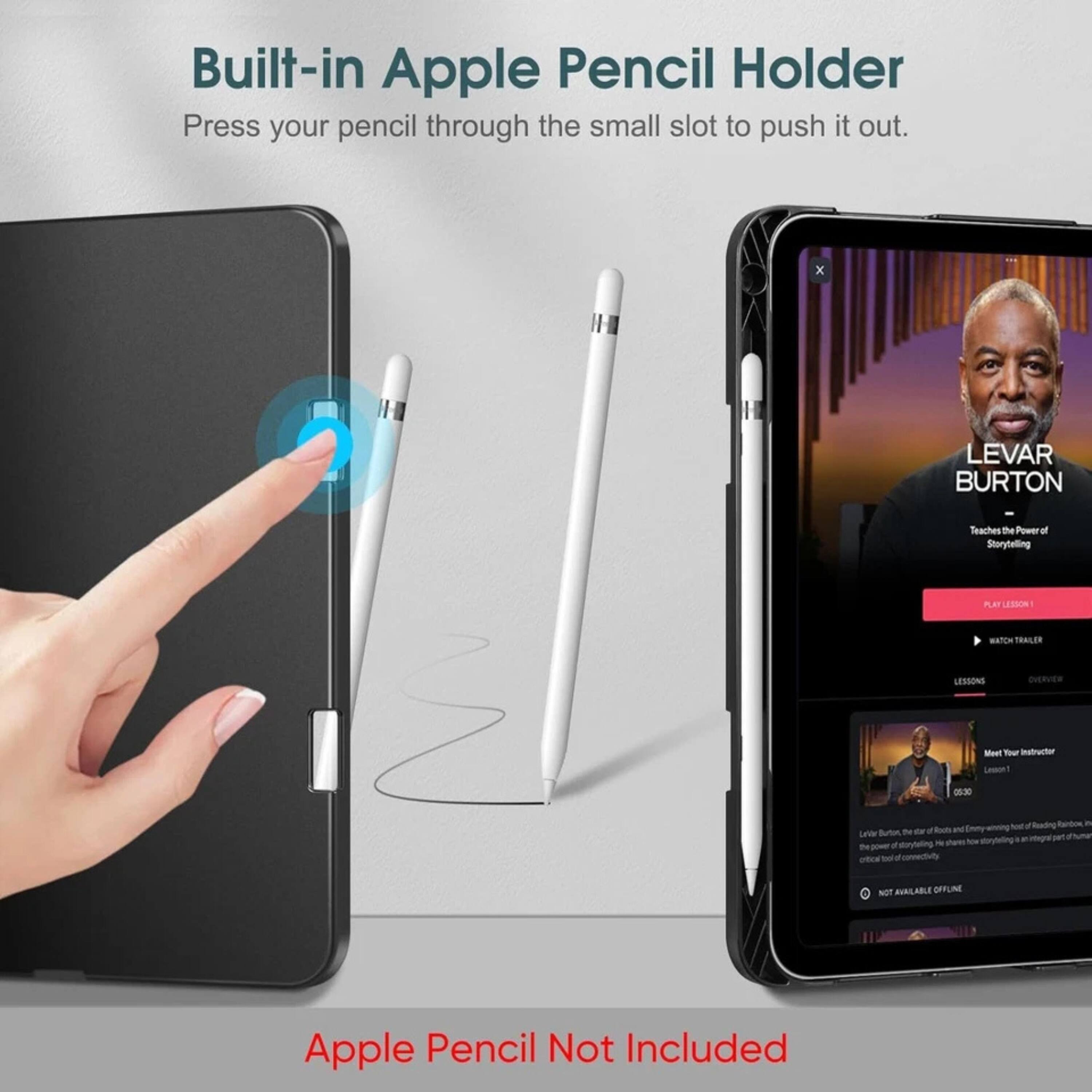 Built-in Apple Pencil Holder  
Press your pencil through the small slot to push it out.

Apple Pencil Not Included

LEVAR BURTON  
Teaches the Power of Storytelling

PLAY LESSON 1

WATCH TRAILER

LESSONS  
OVERVIEW

Meet Your Instructor  
Lesson 1  
05:02

NOT AVAILABLE OFFLINE