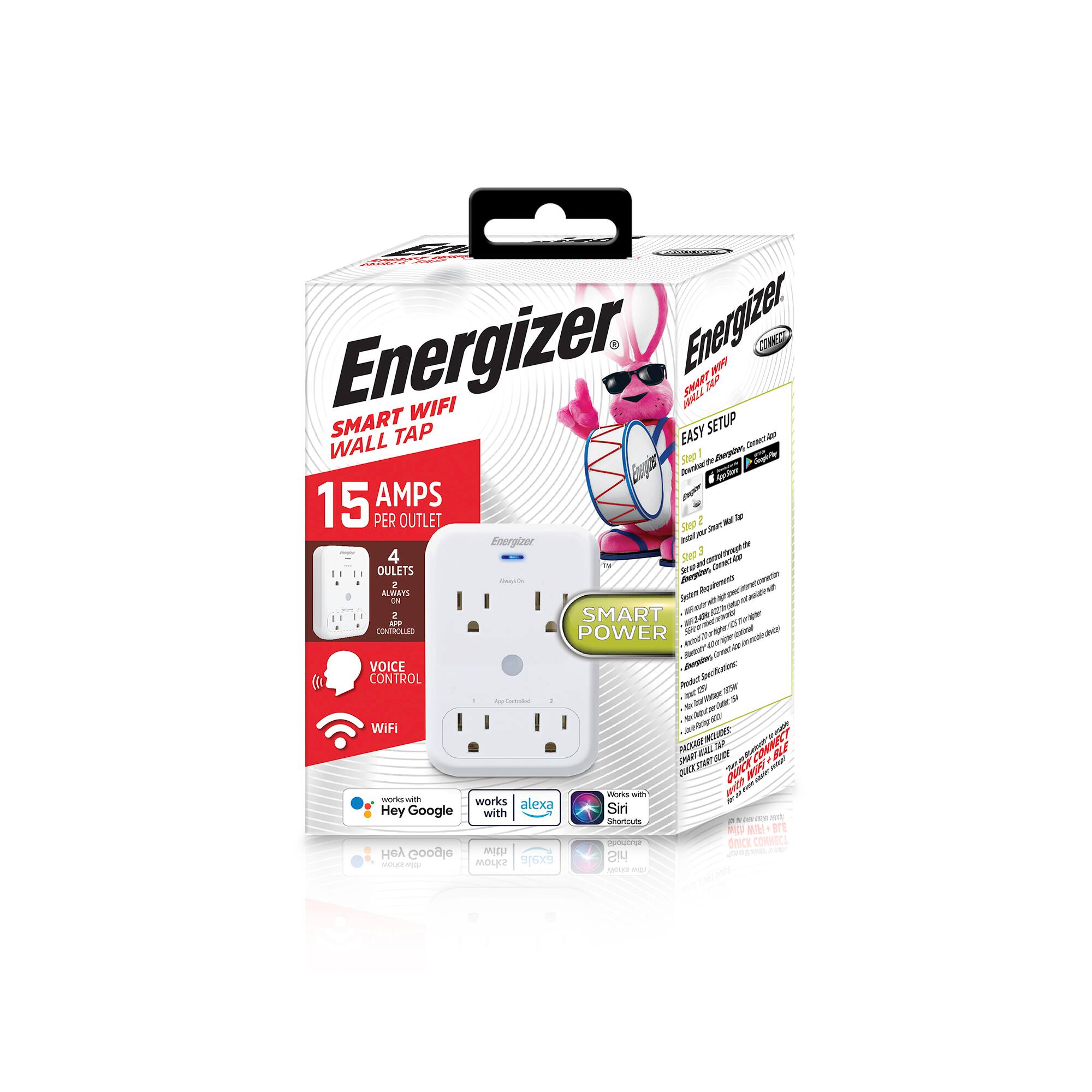 Energizer Smart WiFi Wall Tap  
15 Amps per Outlet  
4 Outlets  
Always On Outlet  
Voice Control  
WiFi  
Works with Alexa  
Works with Google Assistant  
Siri Shortcuts  
Easy Setup  
Smart Power  
Energizer