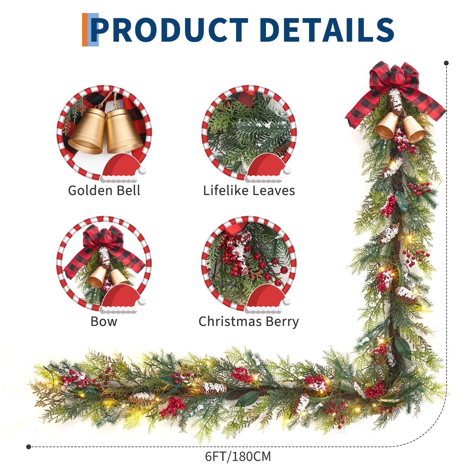PRODUCT DETAILS

- Golden Bell
- Lifelike Leaves
- Bow
- Christmas Berry

6FT/180CM