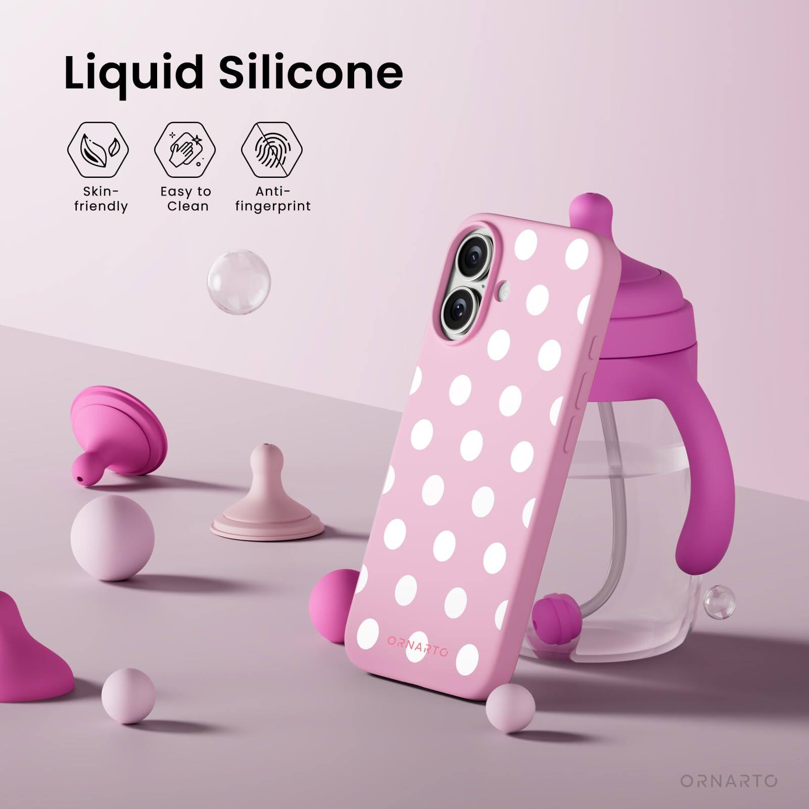 Liquid Silicone  
Skin-friendly  
Easy to Clean  
Anti-fingerprint  
ORNARTO