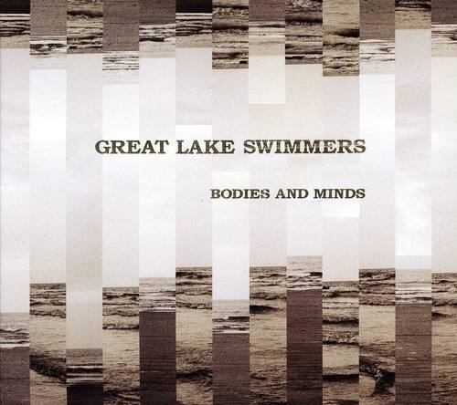 GREAT LAKE SWIMMERS  
BODIES AND MINDS