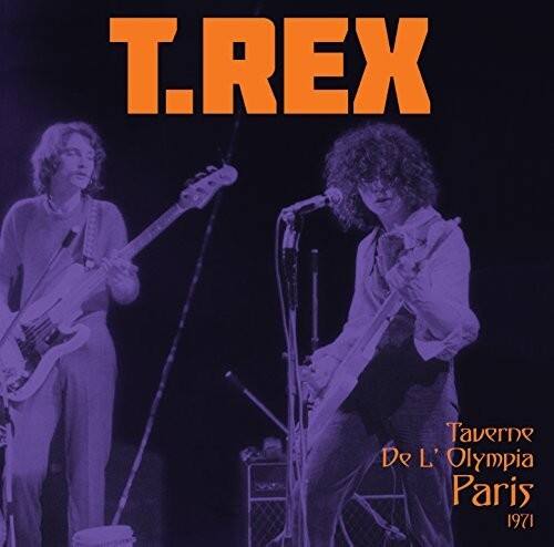 T.REX  
Taverne De L' Olympia Paris 1971
