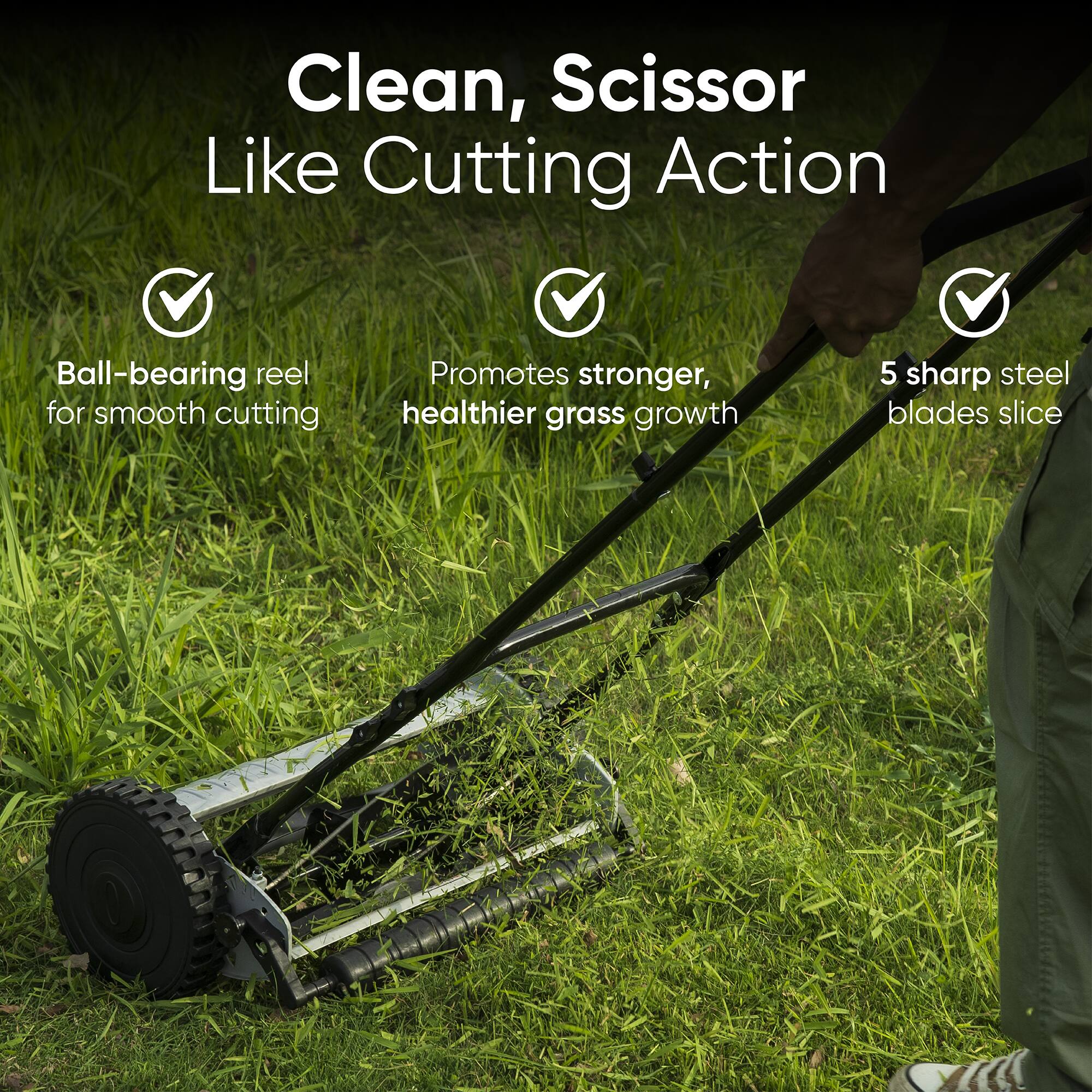 Clean, Scissor Like Cutting Action  
Ball-bearing reel for smooth cutting  
Promotes stronger, healthier grass growth  
5 sharp steel blades slice
