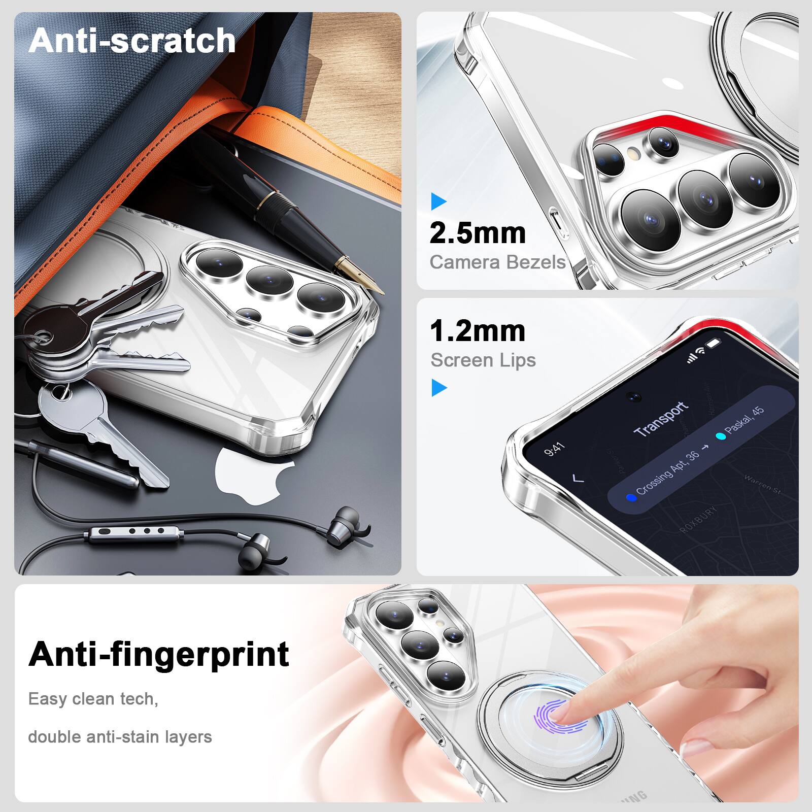 Anti-scratch  
2.5mm Camera Bezels  
1.2mm Screen Lips  

Anti-fingerprint  
Easy clean tech, double anti-stain layers
