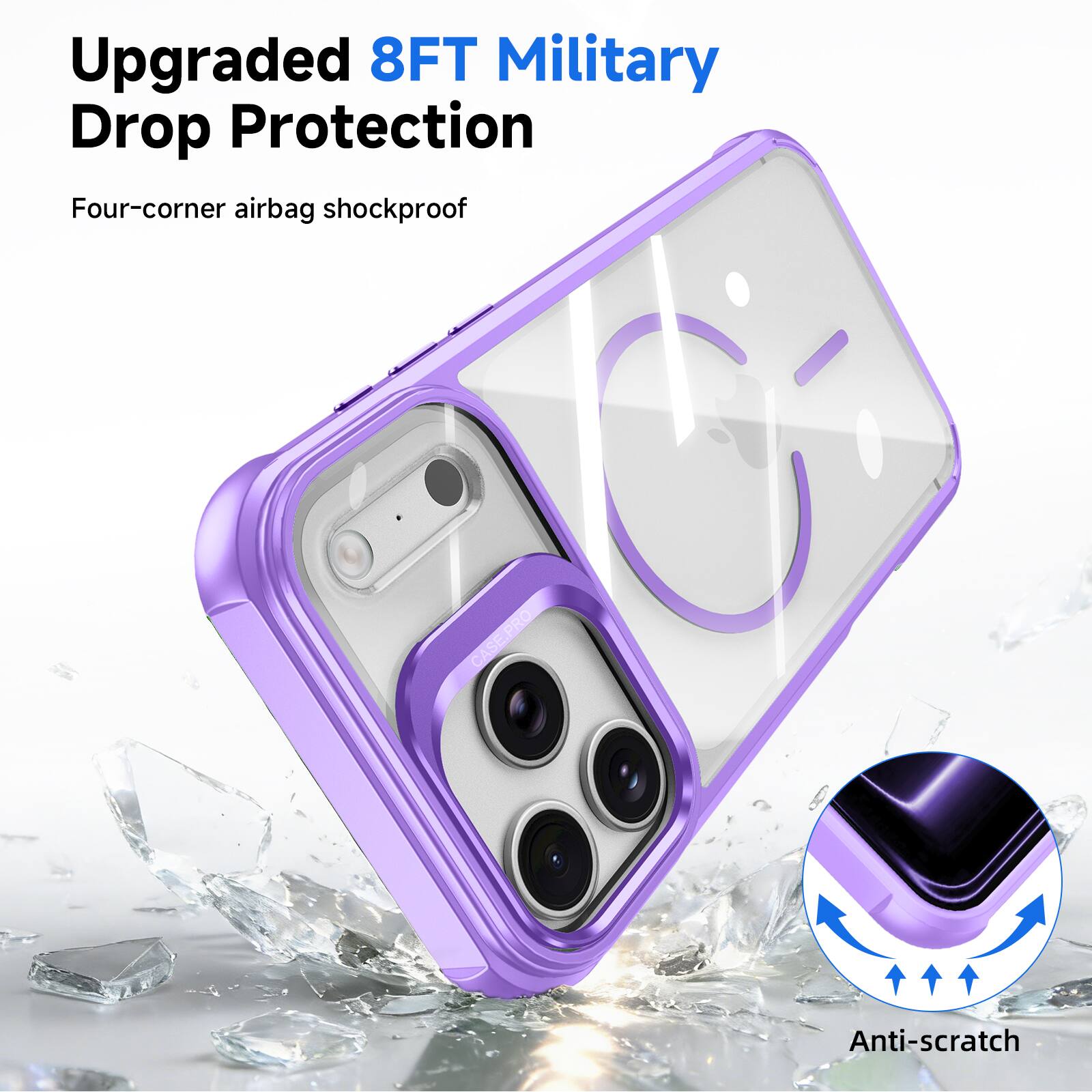 Upgraded 8FT Military Drop Protection  
Four-corner airbag shockproof  
Anti-scratch