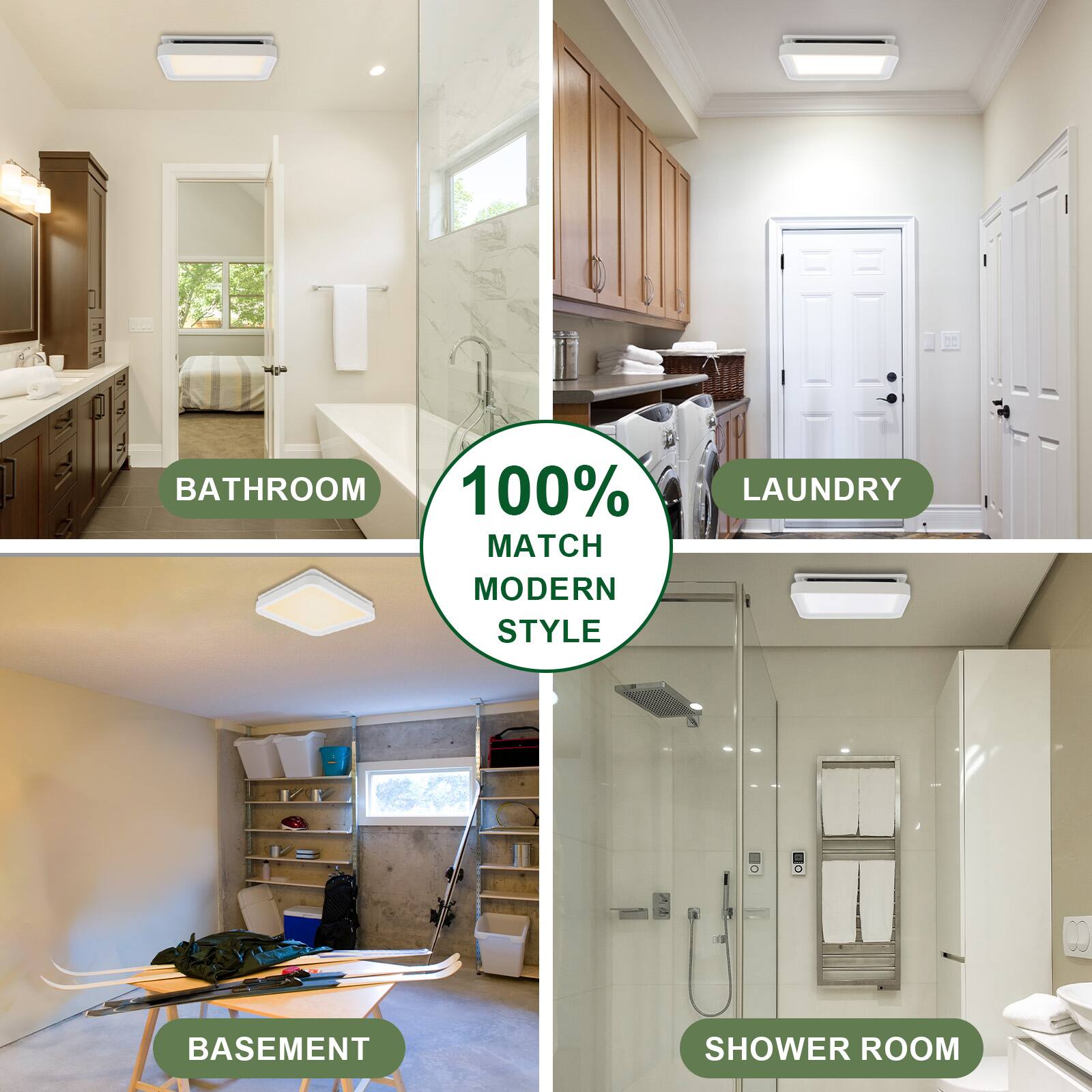 Bathroom  
Laundry  
Basement  
Shower Room  

100% Match Modern Style