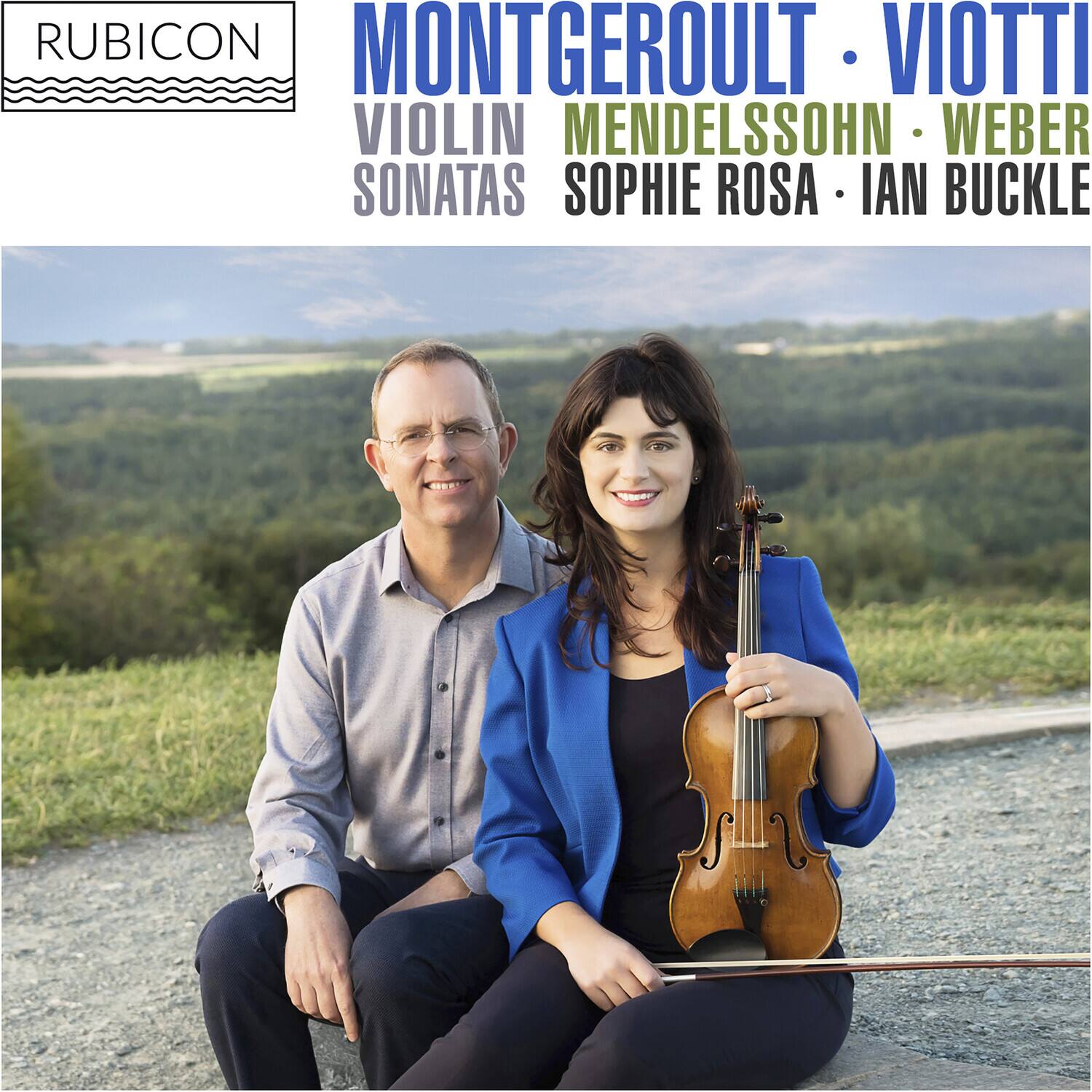 RUBICON  
MONTGEROULT • VIOTTI  
VIOLIN SONATAS  
MENDELSSOHN • WEBER  
SOPHIE ROSA • IAN BUCKLE