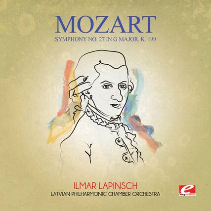 MOZART
SYMPHONY NO. 27 IN G MAJOR, K. 199
ILMAR LAPINSCH
LATVIAN PHILHARMONIC CHAMBER ORCHESTRA
e empclasica