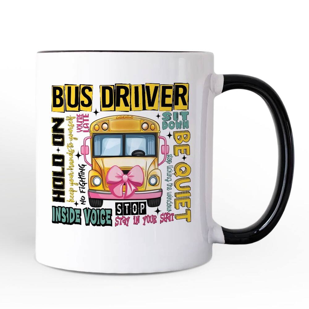 BUS DRIVER  
SIT DOWN  
BE QUIET  
HOLD ON  
NO FIGHTING  
INSIDE VOICE  
STOP  
STAY IN YOUR SORT