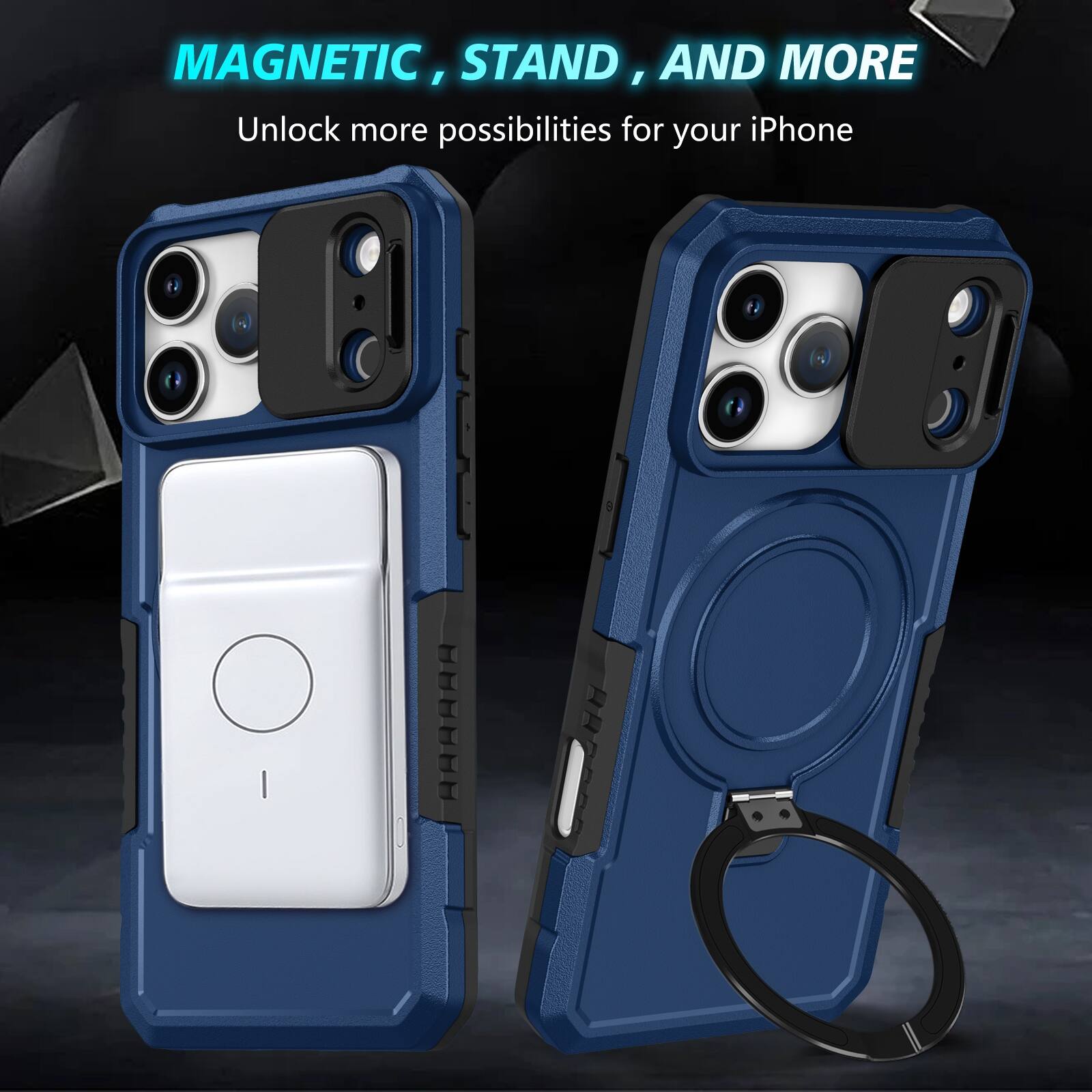 MAGNETIC, STAND, AND MORE  
Unlock more possibilities for your iPhone