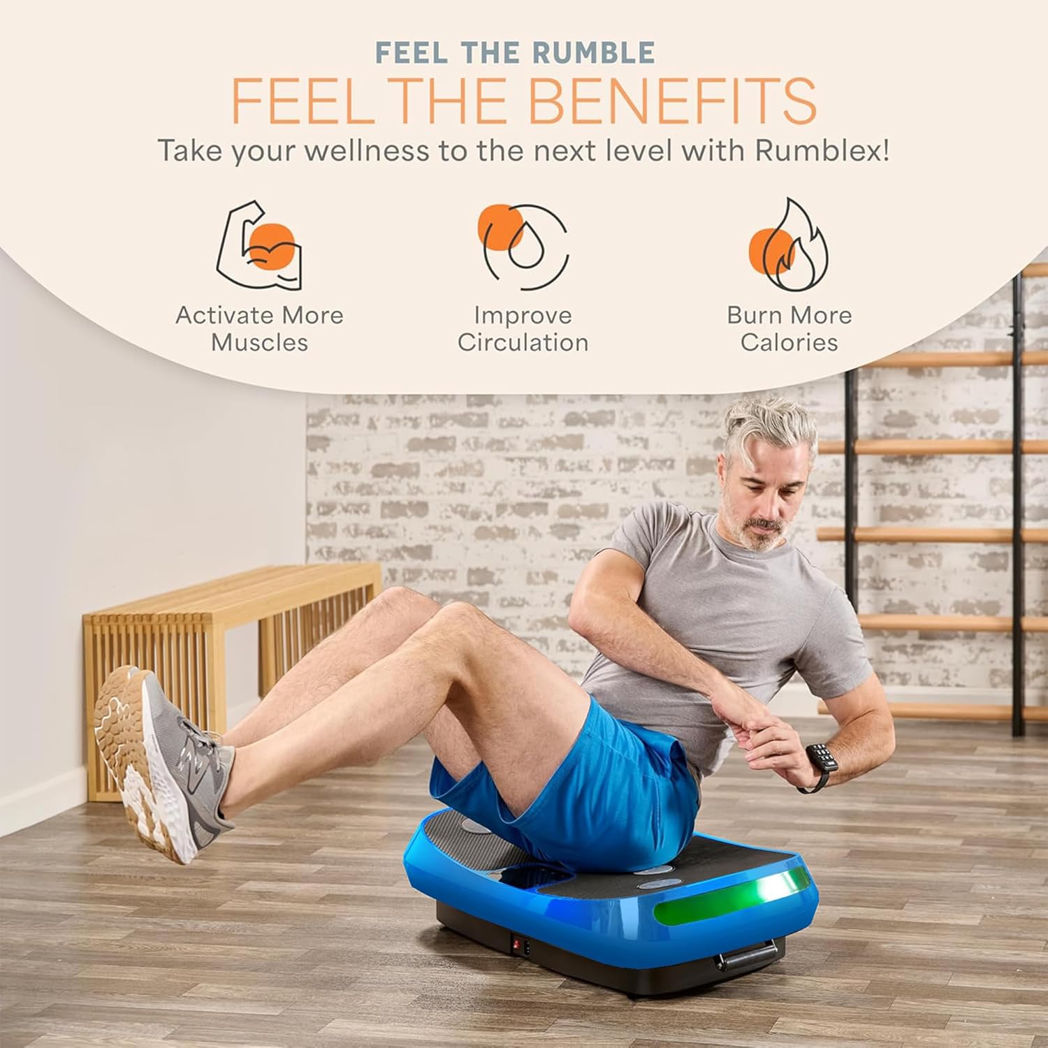 FEEL THE RUMBLE  
FEEL THE BENEFITS  

Take your wellness to the next level with Rumblex!  

- Activate More Muscles  
- Improve Circulation  
- Burn More Calories