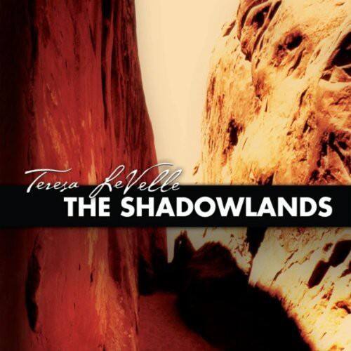 Teresa LeVelle  
THE SHADOWLANDS