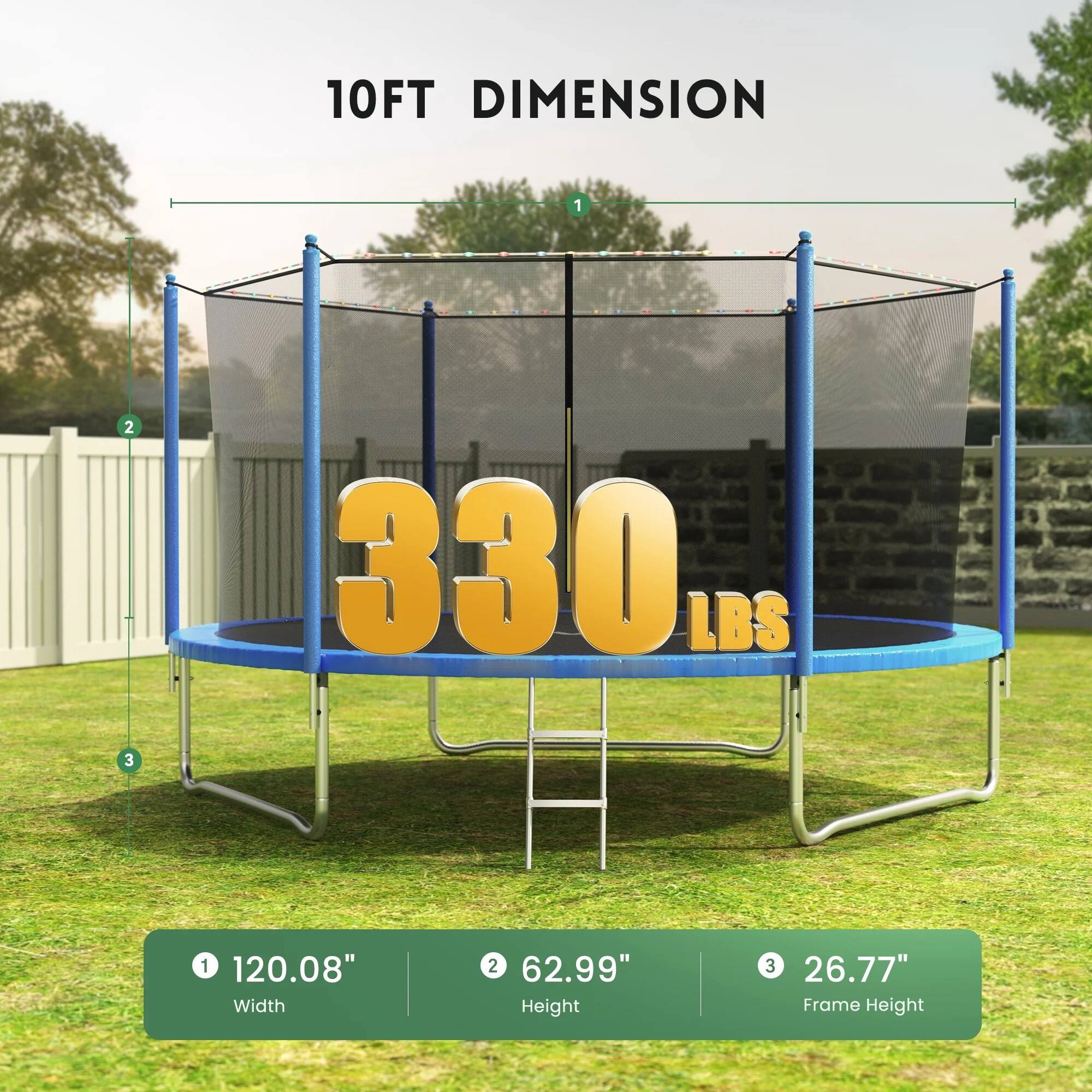 10FT DIMENSION

1
2
330 LBS
3

1 120.08" Width
2 62.99" Height
3 26.77" Frame Height