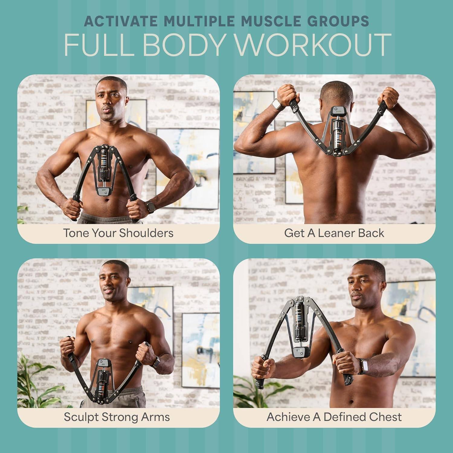 ACTIVATE MULTIPLE MUSCLE GROUPS  
FULL BODY WORKOUT

- Tone Your Shoulders
- Get A Leaner Back
- Sculpt Strong Arms
- Achieve A Defined Chest