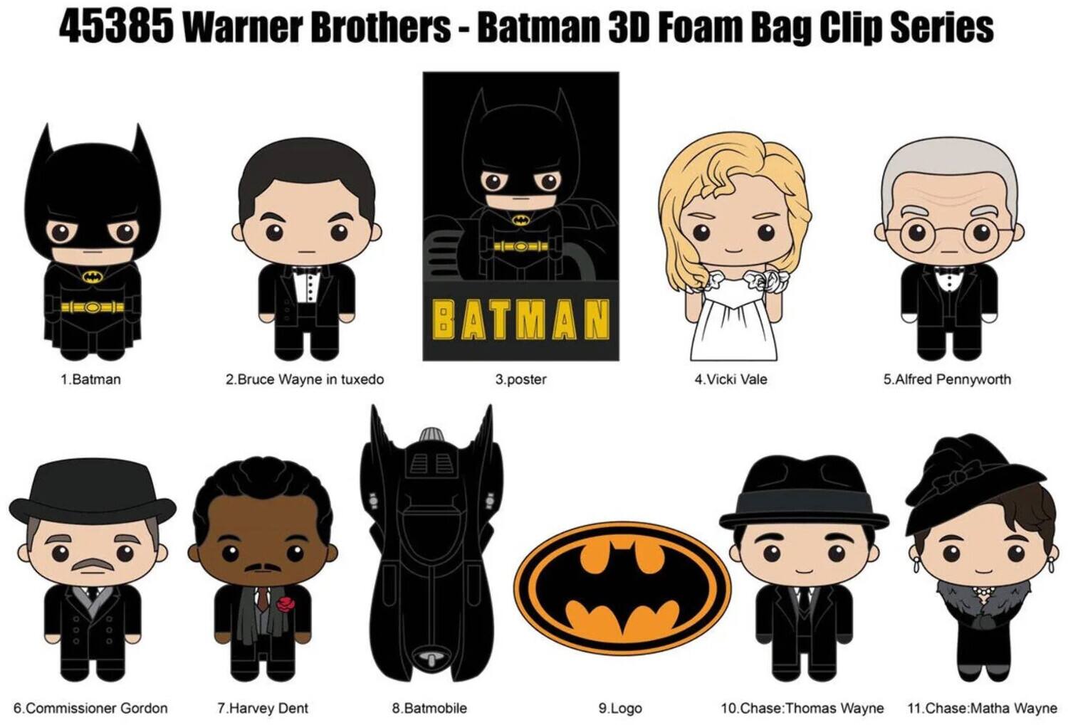 45385 Warner Brothers - Batman 3D Foam Bag Clip Series

1. Batman
2. Bruce Wayne in tuxedo
3. Poster
4. Vicki Vale
5. Alfred Pennyworth
6. Commissioner Gordon
7. Harvey Dent
8. Batmobile
9. Logo
10. Chase: Thomas Wayne
11. Chase: Martha Wayne