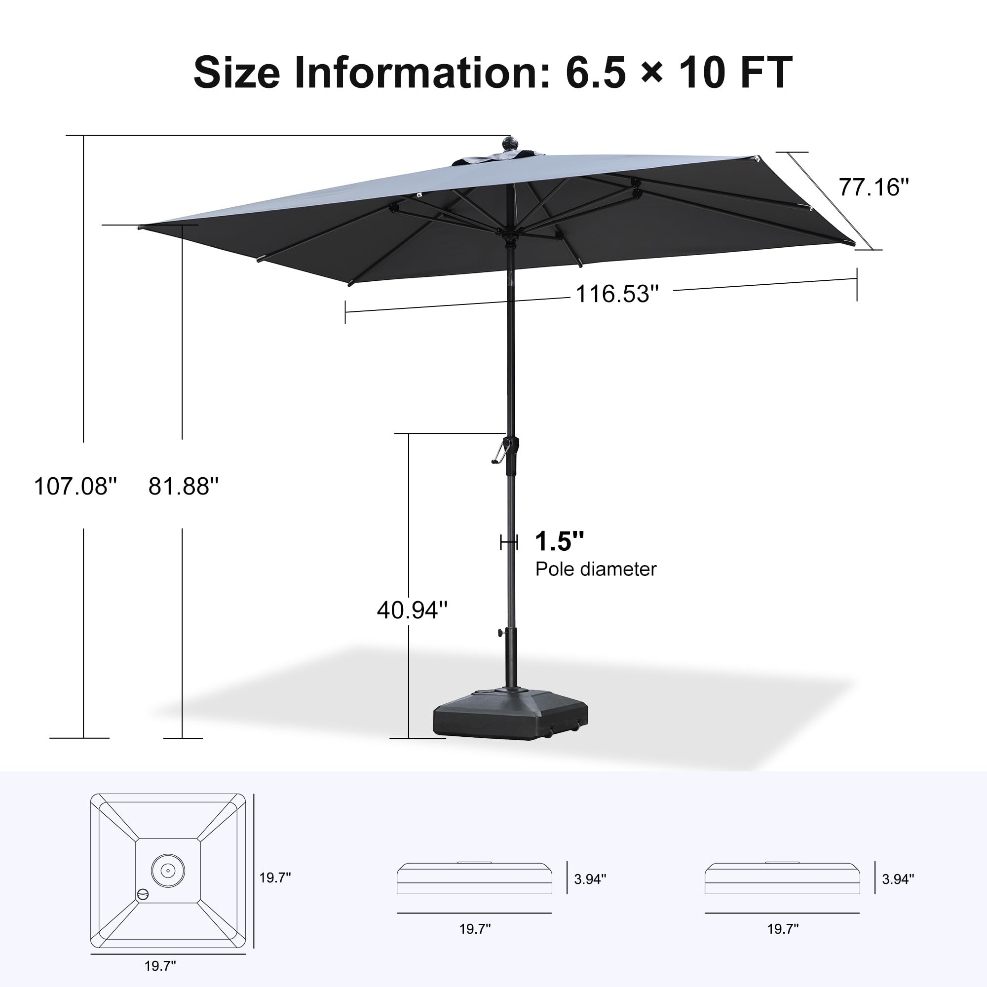 Size Information: 6.5 x 10 FT  
77.16"  
116.53"  
107.08"  
81.88"  
H 1.5"  
Pole diameter 40.94"  
19.7"  
3.94"  
3.94"  
19.7"  
19.7"  
19.7"
