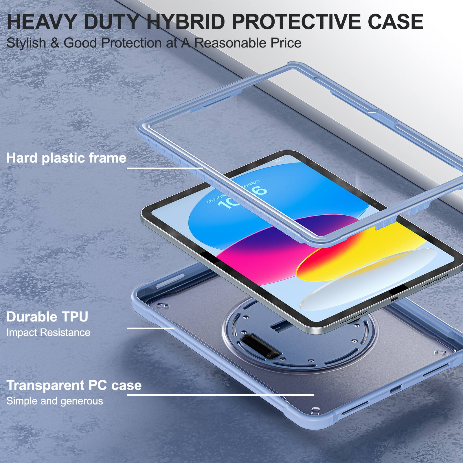HEAVY DUTY HYBRID PROTECTIVE CASE  
Stylish & Good Protection at A Reasonable Price  

Hard plastic frame  
Durable TPU  
Impact Resistance  
Transparent PC case  
Simple and generous