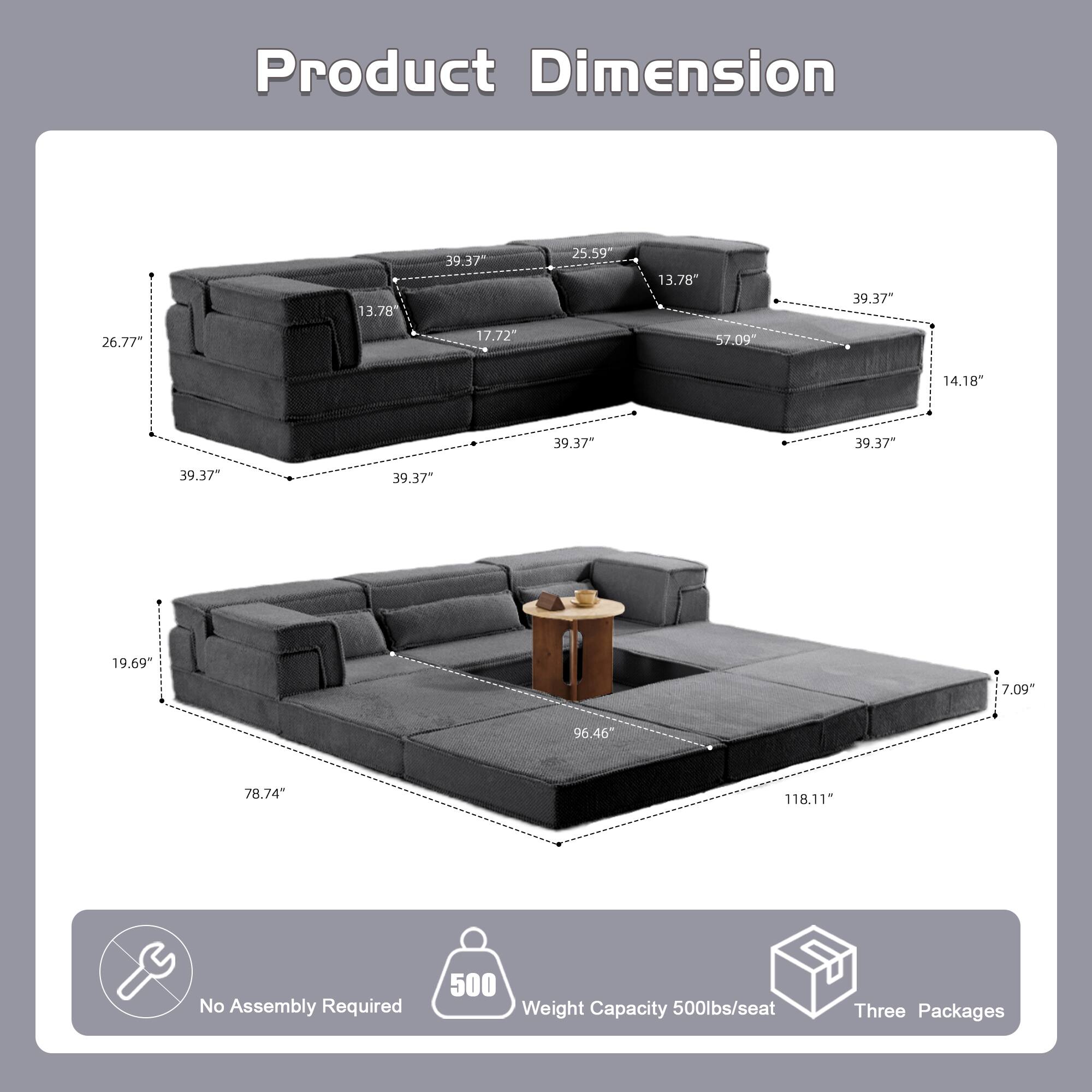 Product Dimension  
26.77" x 13.78" x 39.37"  
25.59" x 13.78" x 57.09"  
14.18" x 39.37" x 39.37"  
19.69" x 7.09" x 96.46"  
78.74" x 118.11"  

No Assembly Required  
500 lbs/seat Weight Capacity  
Three Packages