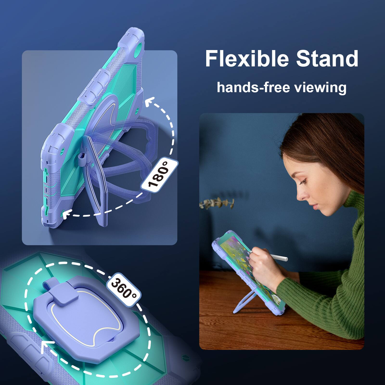 Flexible Stand  
hands-free viewing  
180°  
360°