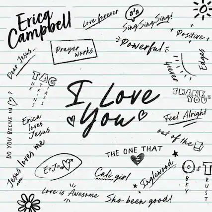 Erica Campbell
Love forever
Sing! Sing! + Positive + Powerful = Edges
Prayer works
Dear TAG
HTKIRLS
I Love You
Thank you
Feel Alright out of the
Erica loves Jesus
Do you believe in Jesus?
Jesus loves me
E+J=♥
Love is Awesome
Cali girl * Inglewood
Bey & Rust
You been good!
Love for you