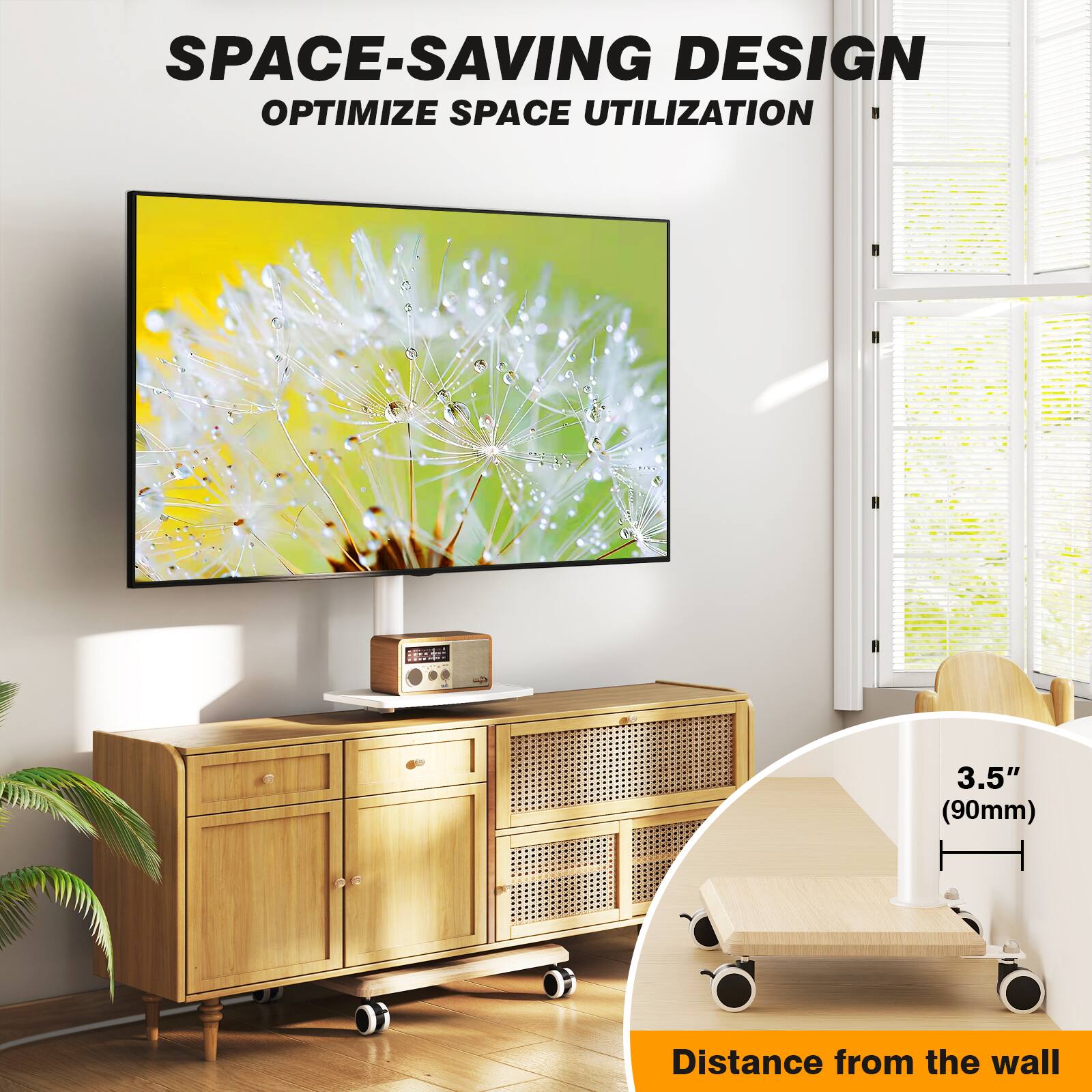 SPACE-SAVING DESIGN  
OPTIMIZE SPACE UTILIZATION  

3.5" (90mm)  
Distance from the wall