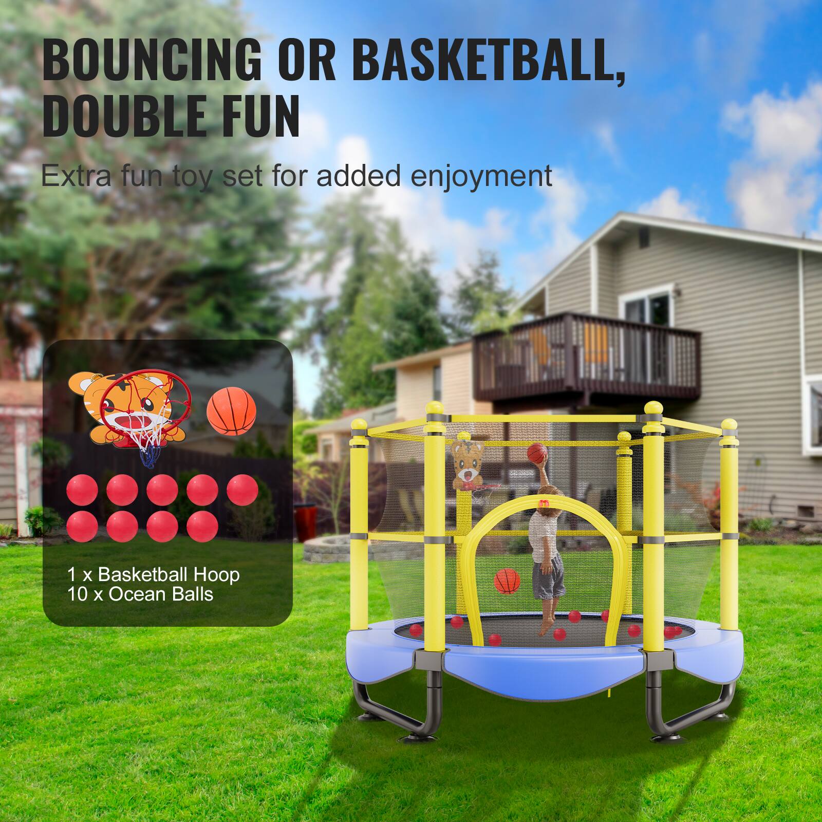 Bouncing or Basketball, Double Fun

Extra fun toy set for added enjoyment

1 x Basketball Hoop

10 x Ocean Balls