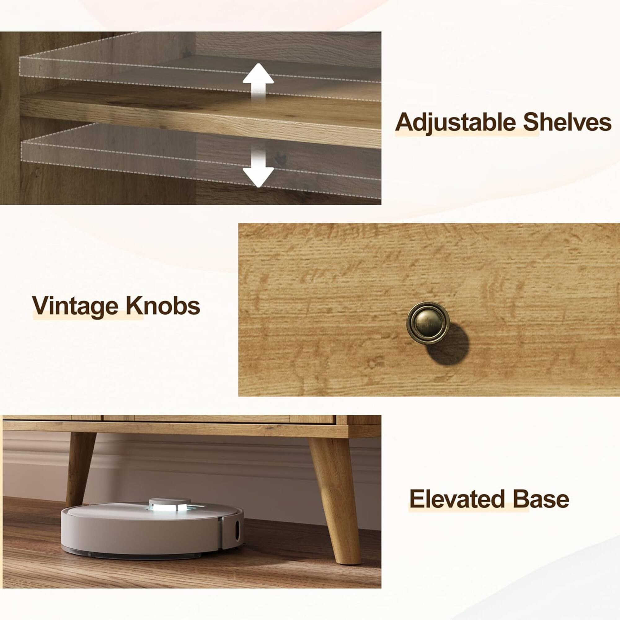 Adjustable Shelves  
Vintage Knobs  
Elevated Base