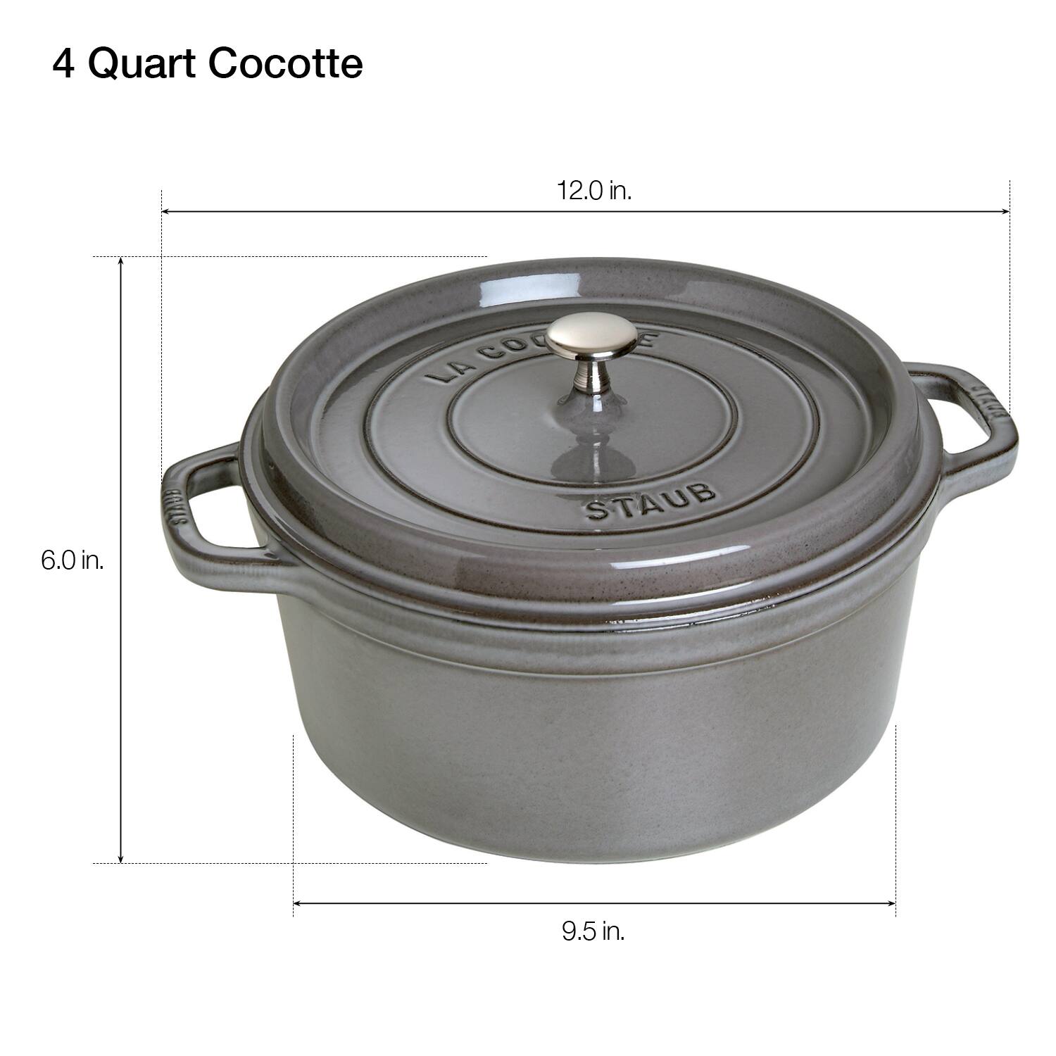 4 Quart Cocotte  
12.0 in.  
6.0 in.  
9.5 in.