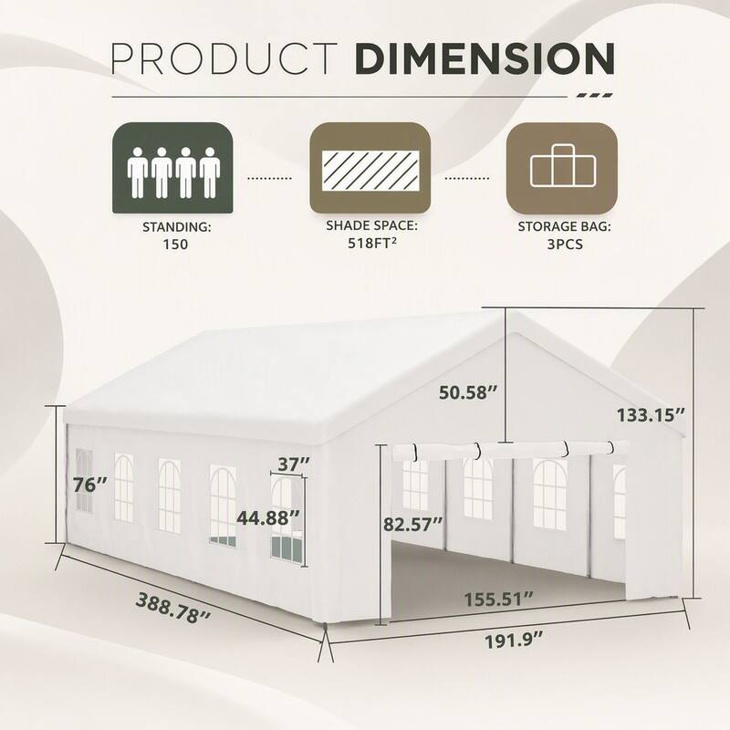 PRODUCT DIMENSION  
STANDING: 150  
SHADE SPACE: 518FT²  
STORAGE BAG: 3PCS  

50.58"  
133.15"  
76"  
37"  
44.88"  
82.57"  
388.78"  
155.51"  
191.9"