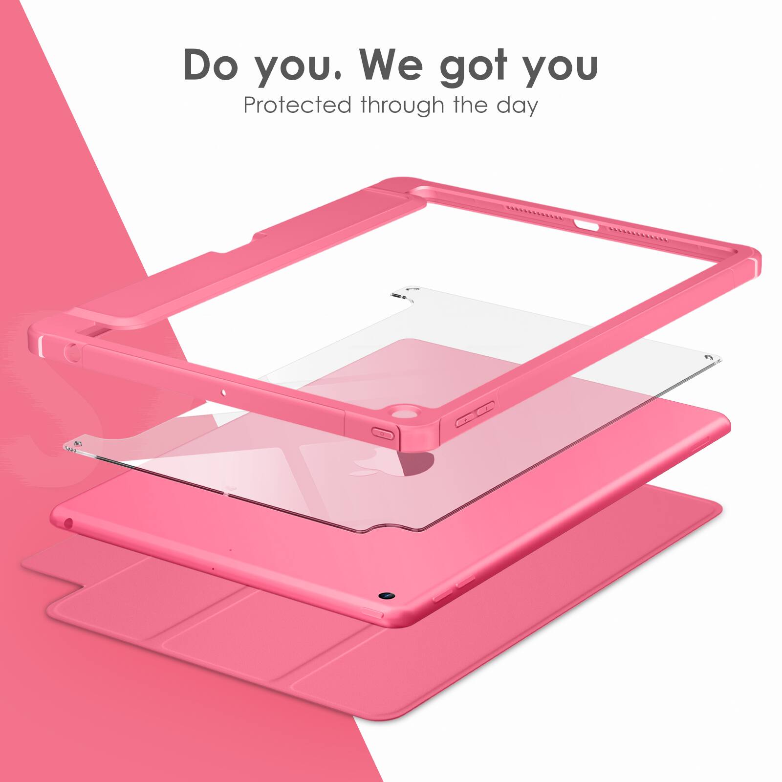 Do you. We got you  
Protected through the day