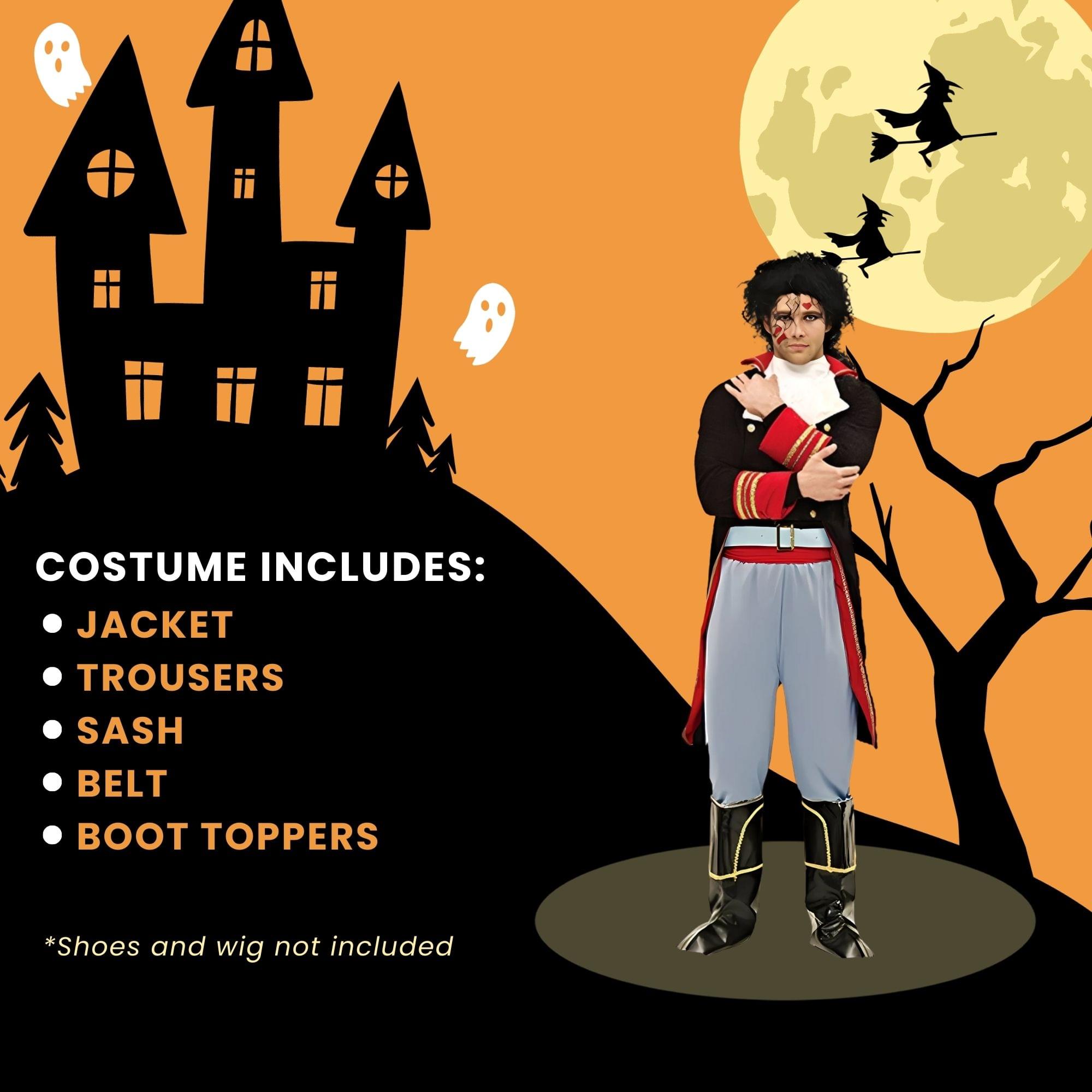 COSTUME INCLUDES:  
- JACKET  
- TROUSERS  
- SASH  
- BELT  
- BOOT TOPPERS  

*Shoes and wig not included